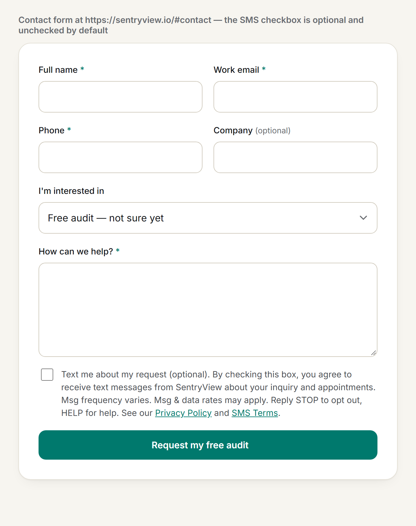 Screenshot of the SentryView contact form. It has fields for full name, work email, phone, company and message, then an optional unchecked checkbox with the SMS consent text above, and a Request my free audit button.